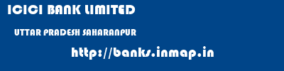 ICICI BANK LIMITED  UTTAR PRADESH SAHARANPUR    banks information 